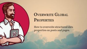 Module 2 - Lesson 3 cover image: How to overwrite structured data properties