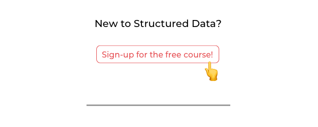 New to Structured Data? Click here to sign-up for the free course!